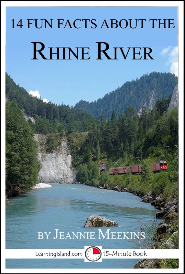  14 Fun Facts About the Rhine River(Kobo/電子書)