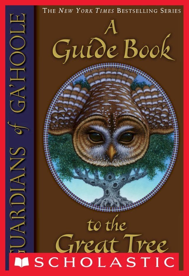  Guardians of Ga'Hoole: A Guide Book to the Great Tree(Kobo/電子書)