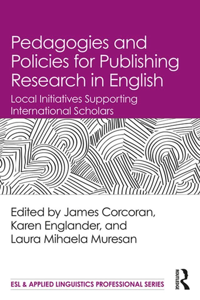  Pedagogies and Policies for Publishing Research in English(Kobo/電子書)