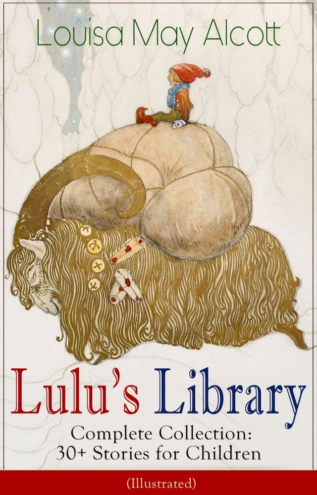  Lulu's Library - Complete Collection: 30+ Stories for Children (Illustrated)(Kobo/電子書)