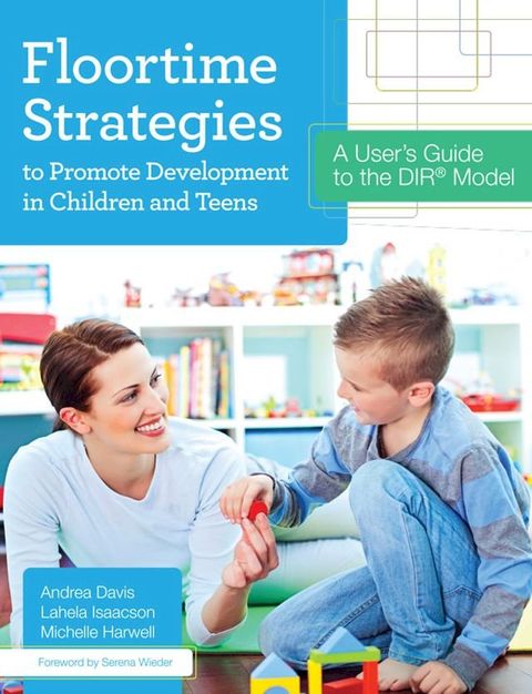 Floortime Strategies to Promote Development in Children and Teens(Kobo/電子書)