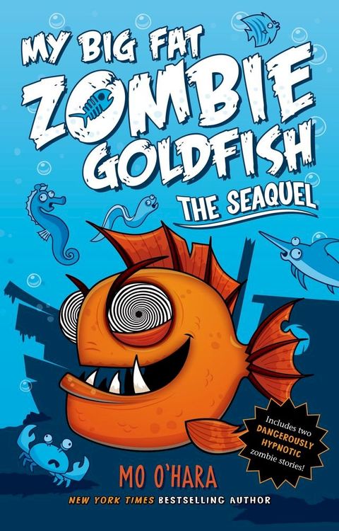 The SeaQuel: My Big Fat Zombie Goldfish(Kobo/電子書)