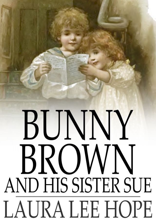  Bunny Brown and His Sister Sue(Kobo/電子書)