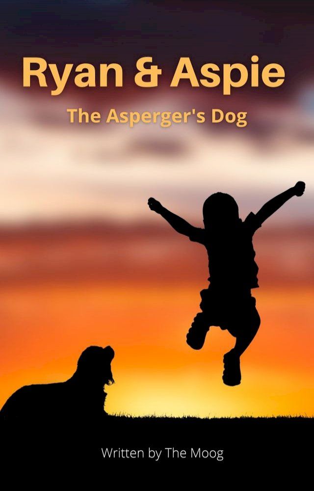  Ryan & Aspie: The Asperger's Dog(Kobo/電子書)