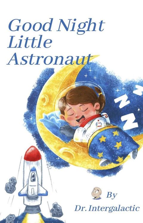 Good Night Little Astronaut(Kobo/電子書)