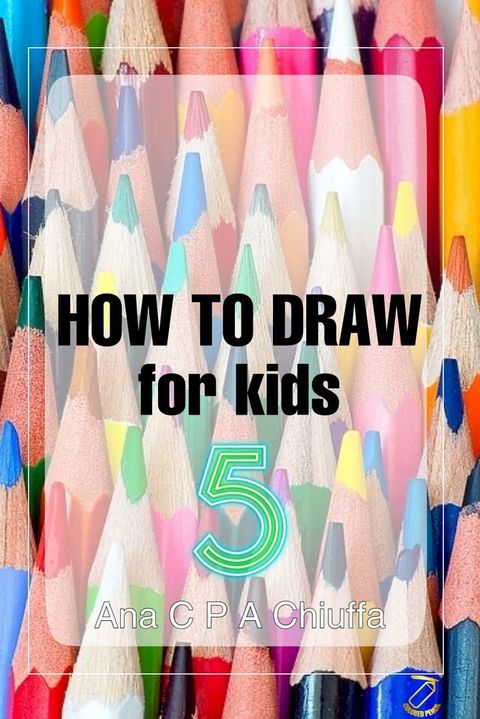 HOW TO DRAW for kids 5(Kobo/電子書)