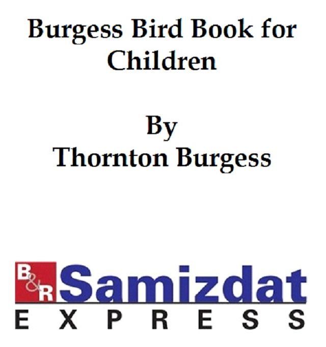  The Burgess Bird Book for Children(Kobo/電子書)