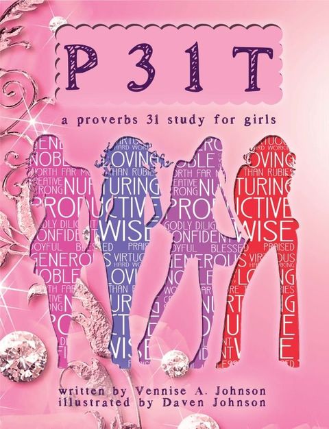 P31T- A Proverbs 31 Study for Girls(Kobo/電子書)