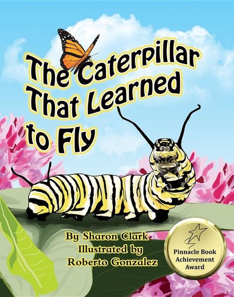 The Caterpillar That Learned to Fly(Kobo/電子書)