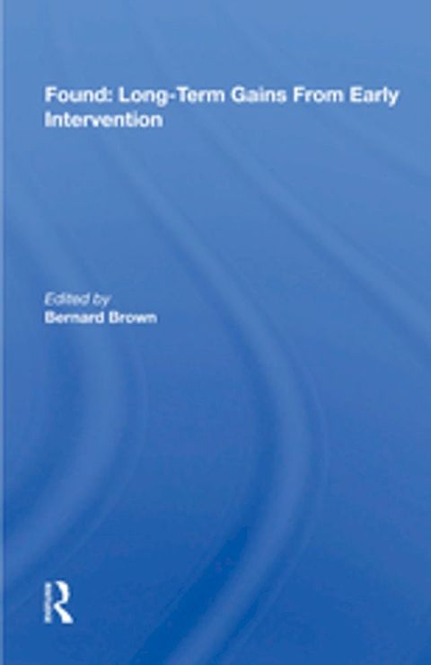 Found: Long-Term Gains From Early Intervention(Kobo/電子書)