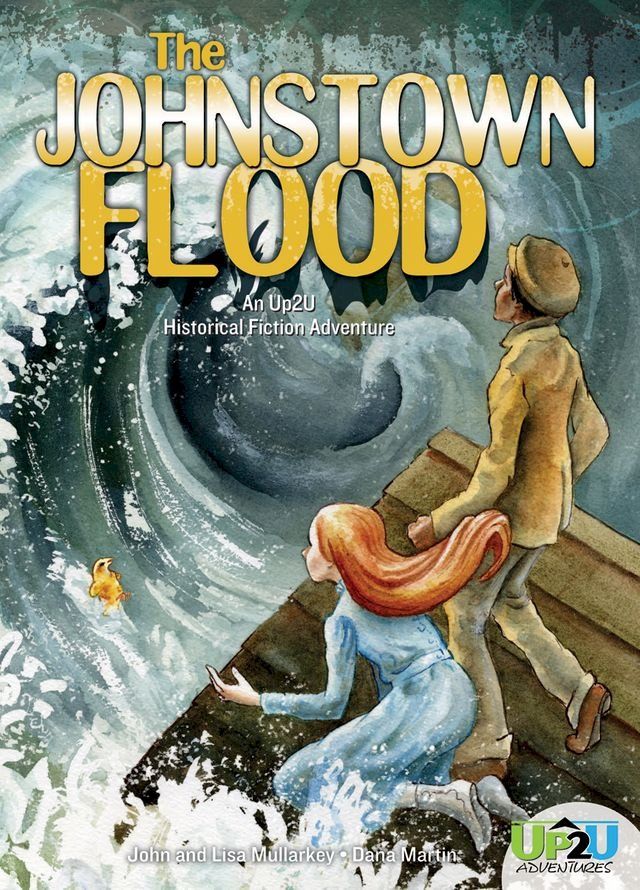  Johnstown Flood: An Up2U Historical Fiction Adventure(Kobo/電子書)