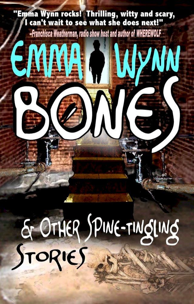  Bones & Other Spine-tingling Stories(Kobo/電子書)