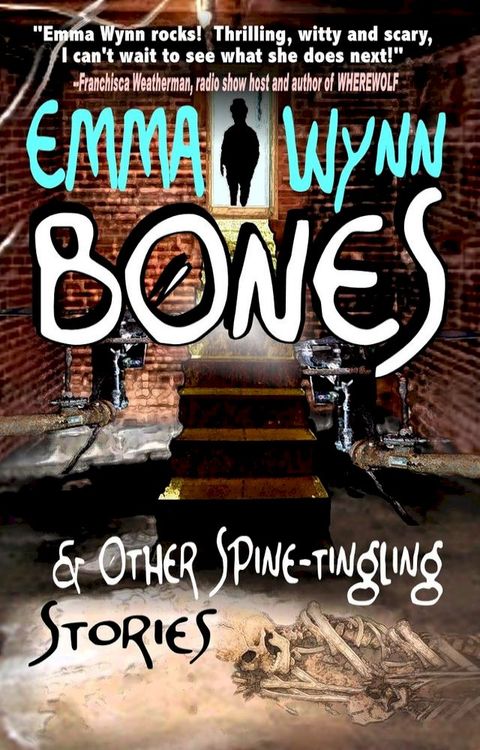 Bones & Other Spine-tingling Stories(Kobo/電子書)