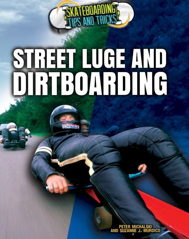  Street Luge and Dirtboarding(Kobo/電子書)