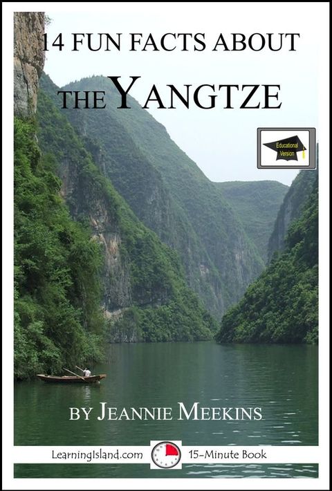 14 Fun Facts About the Yangtze: Educational Version(Kobo/電子書)