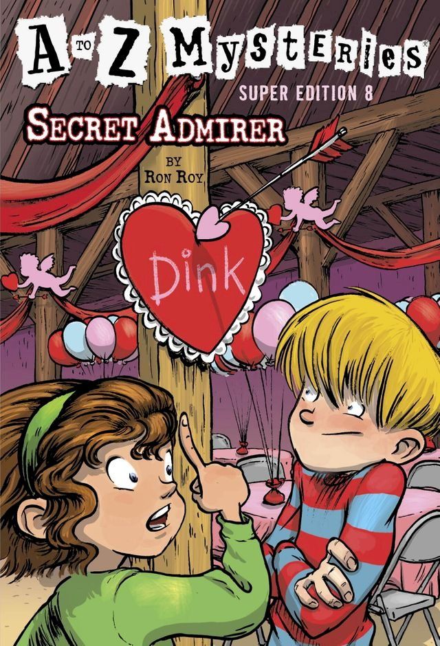  A to Z Mysteries Super Edition #8: Secret Admirer(Kobo/電子書)