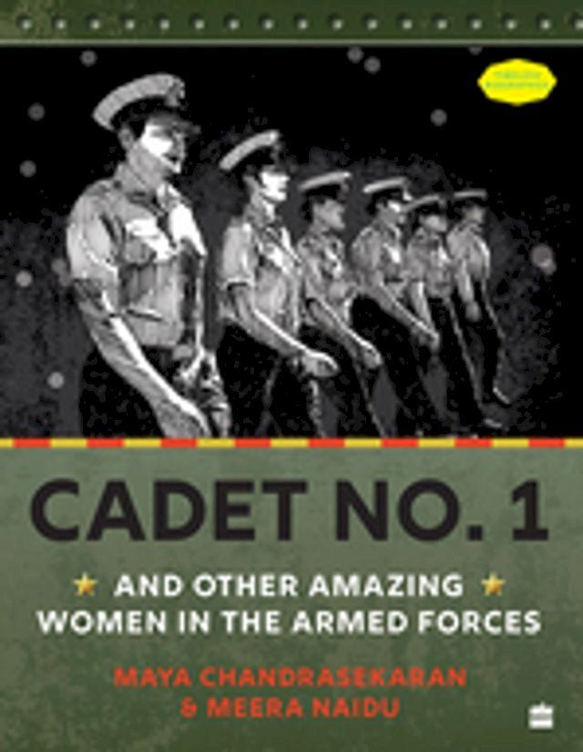  Cadet No. 1 And Other Amazing Women In The Armed Forces SHORTLISTED FOR THE ATTA GALATTA CHILDREN'S NON-FICTION BOOK PRIZE 2022(Kobo/電子書)