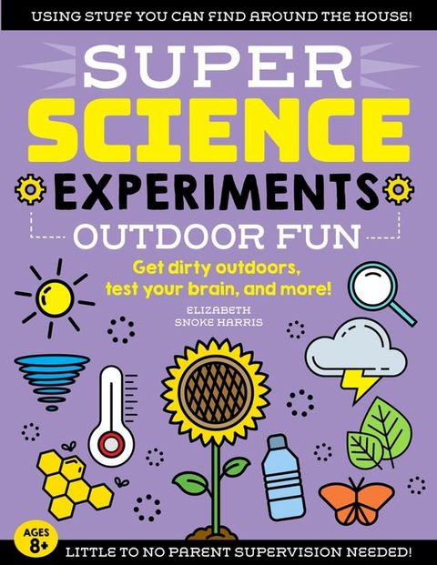 SUPER Science Experiments: Outdoor Fun(Kobo/電子書)