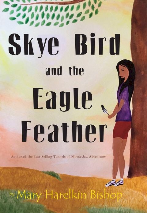 Skye Bird and the Eagle Feather(Kobo/電子書)