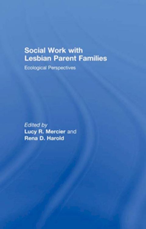 Social Work with Lesbian Parent Families(Kobo/電子書)