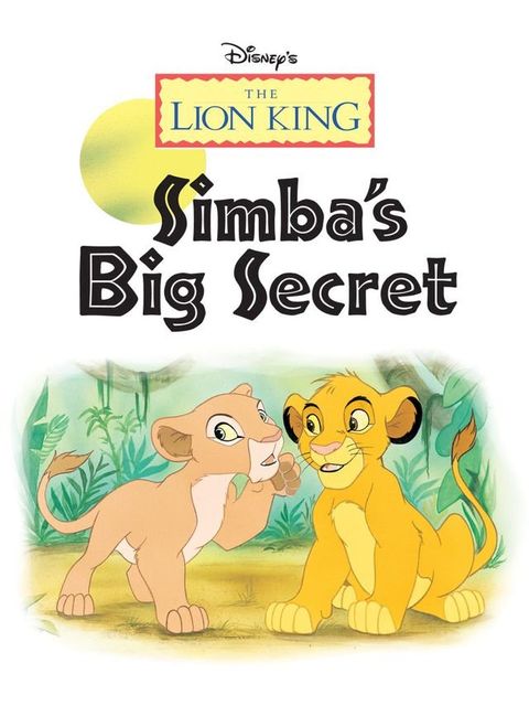 Lion King, The: Simba's Big Secret(Kobo/電子書)