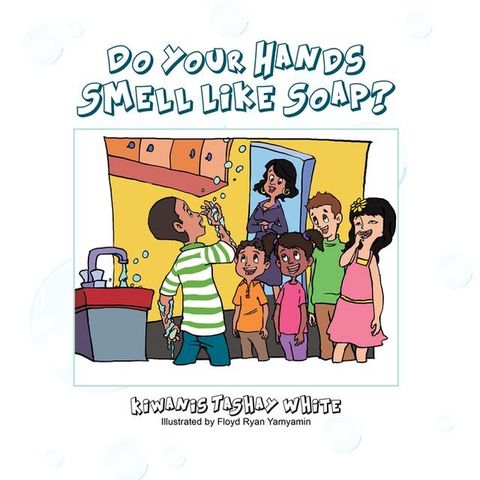 Do Your Hands Smell Like Soap?(Kobo/電子書)