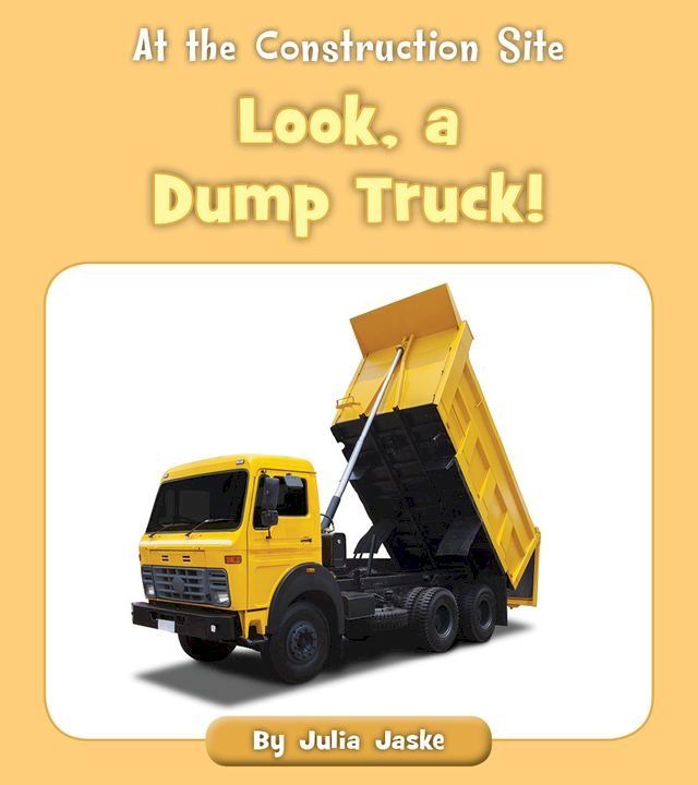  Look, a Dump Truck!(Kobo/電子書)