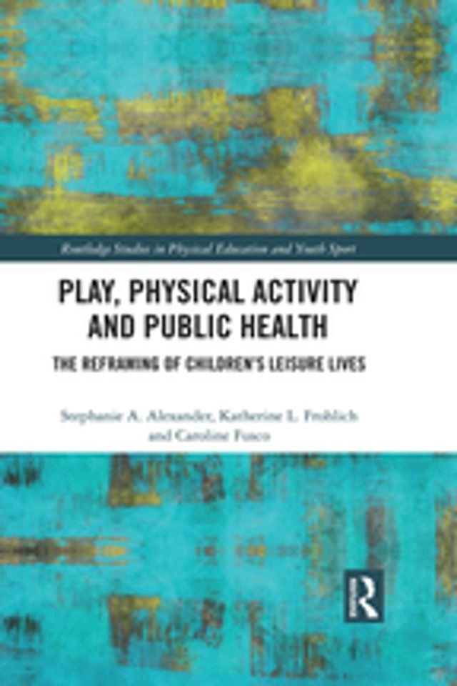  Play, Physical Activity and Public Health(Kobo/電子書)