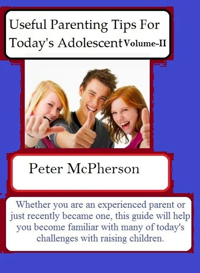  Useful Parenting Tips For Today's Adolescent Volume-II(Kobo/電子書)