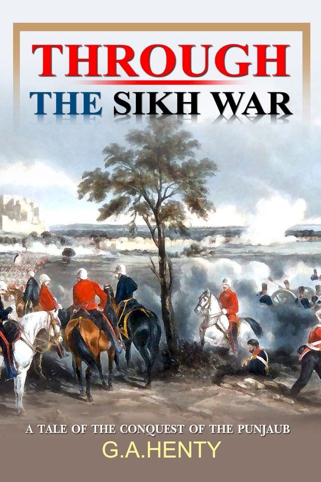  Through the Sikh War(Kobo/電子書)