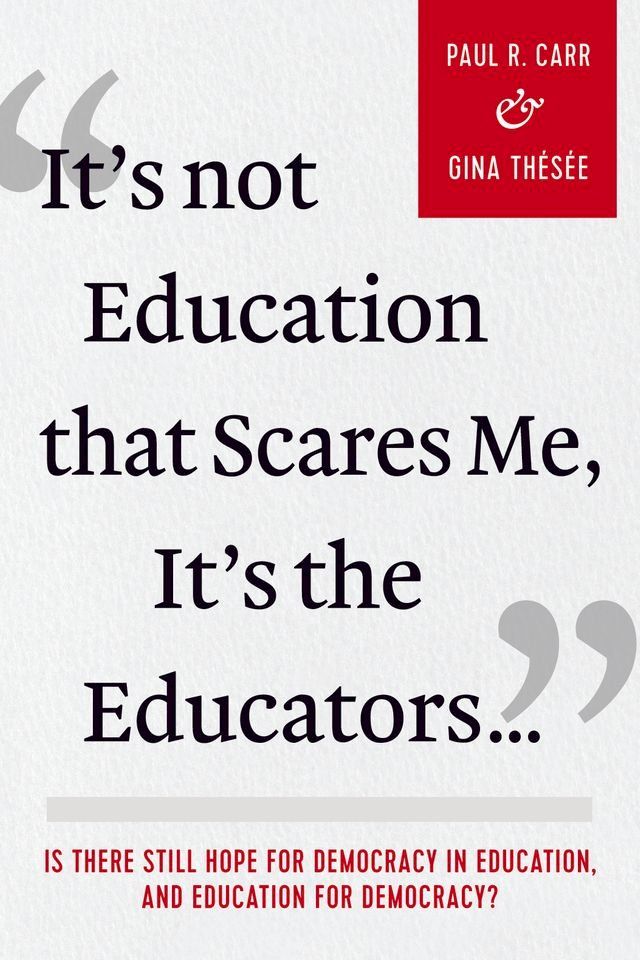  It's Not Education that Scares Me, It's the Educators...(Kobo/電子書)