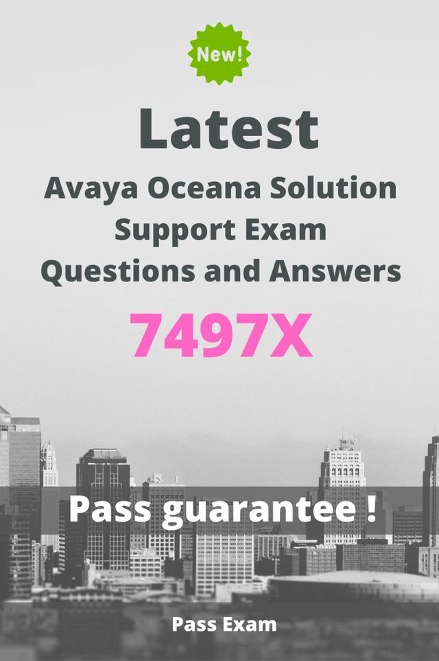  Latest Avaya Oceana Solution Support Exam 7497X Questions and Answers(Kobo/電子書)