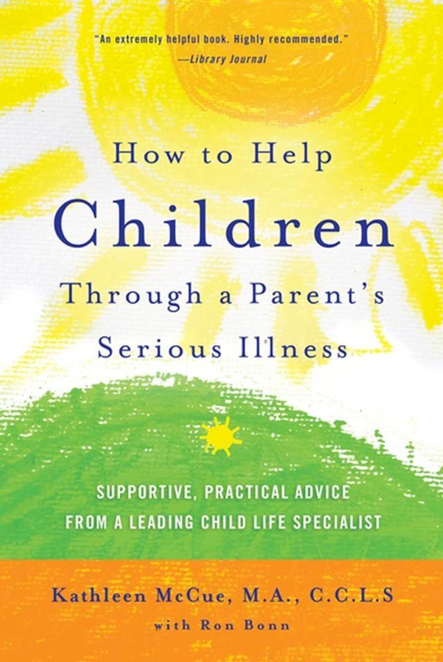  How to Help Children Through a Parent's Serious Illness(Kobo/電子書)