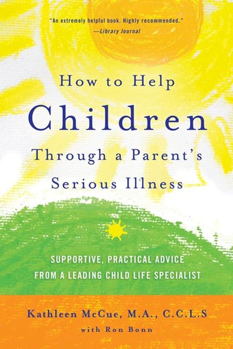 How to Help Children Through a Parent's Serious Illness(Kobo/電子書)