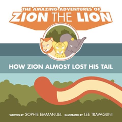 The Amazing Adventures of Zion The Lion : Book 1(Kobo/電子書)