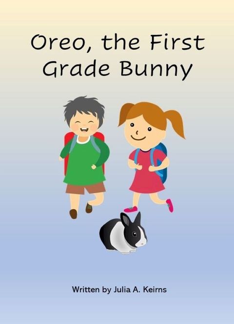 Oreo, the First Grade Bunny(Kobo/電子書)