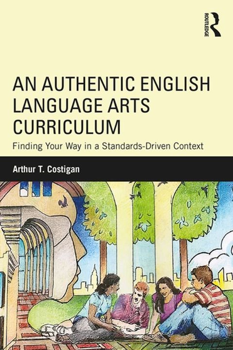 An Authentic English Language Arts Curriculum(Kobo/電子書)