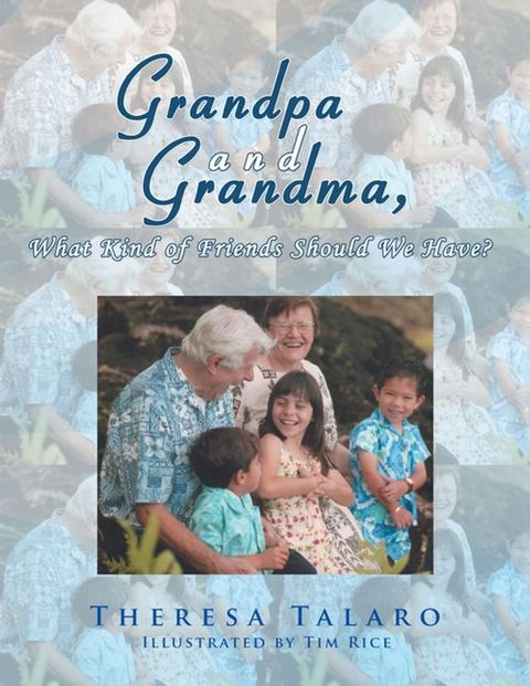 Grandpa and Grandma, What Kind of Friends Should We Have?(Kobo/電子書)