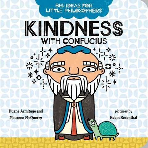 Big Ideas for Little Philosophers: Kindness with Confucius(Kobo/電子書)