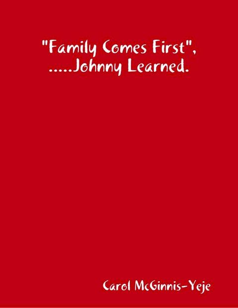 "Family Comes First", Johnny Learned.(Kobo/電子書)