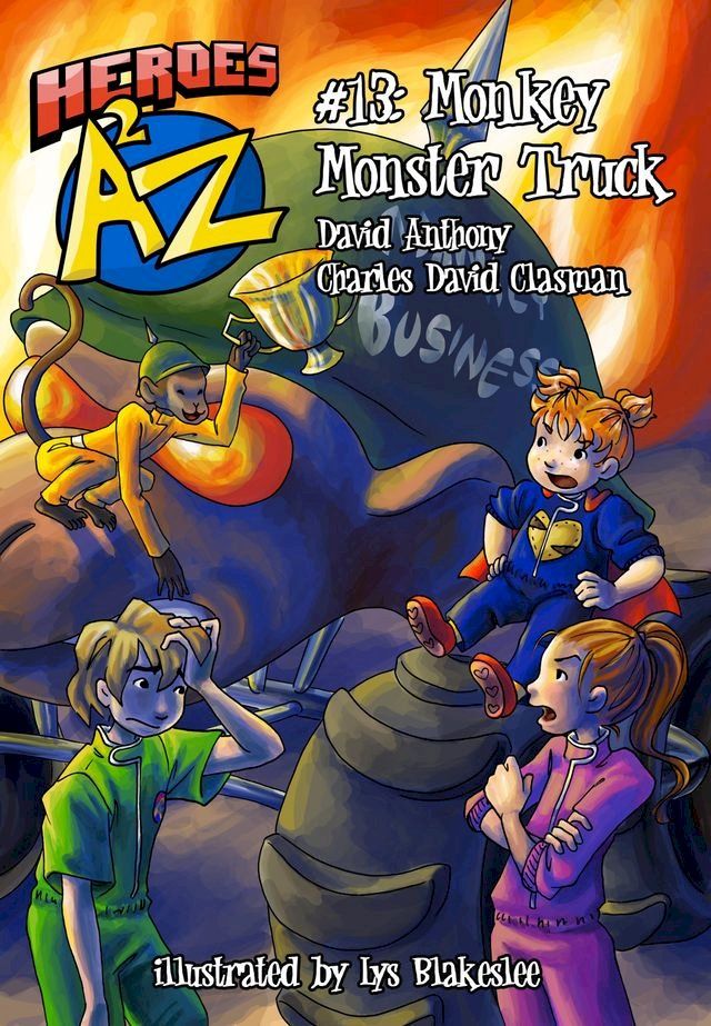  Heroes A2Z #13: Monkey Monster Truck(Kobo/電子書)