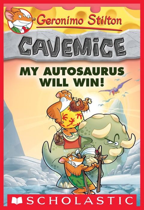 My Autosaurus Will Win! (Geronimo Stilton Cavemice #10)(Kobo/電子書)