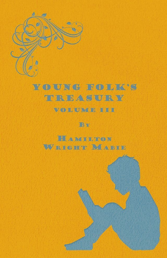  Young Folk's Treasury Volume III - in 12 Volumes(Kobo/電子書)