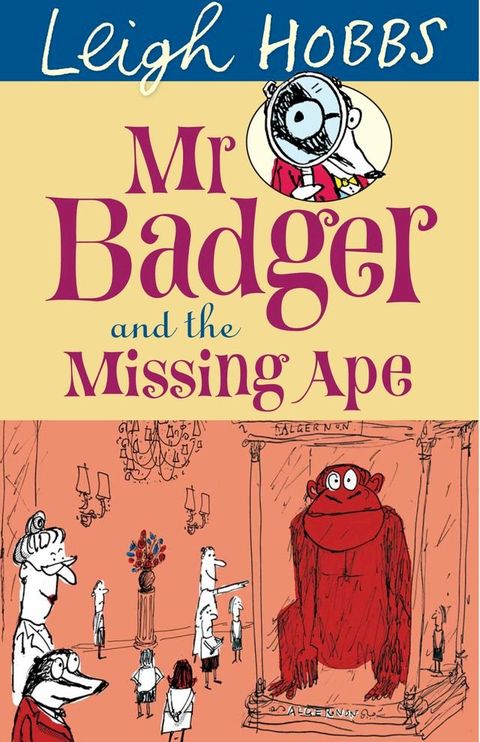 Mr Badger and the Missing Ape(Kobo/電子書)