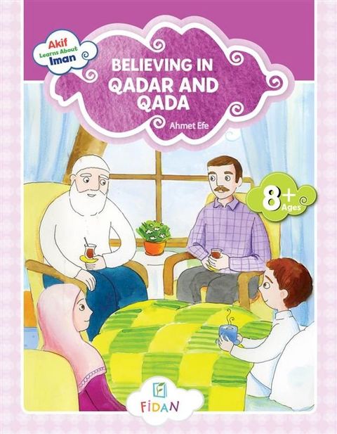 Akif Learns About Iman - Believing in Qadar and Qada(Kobo/電子書)