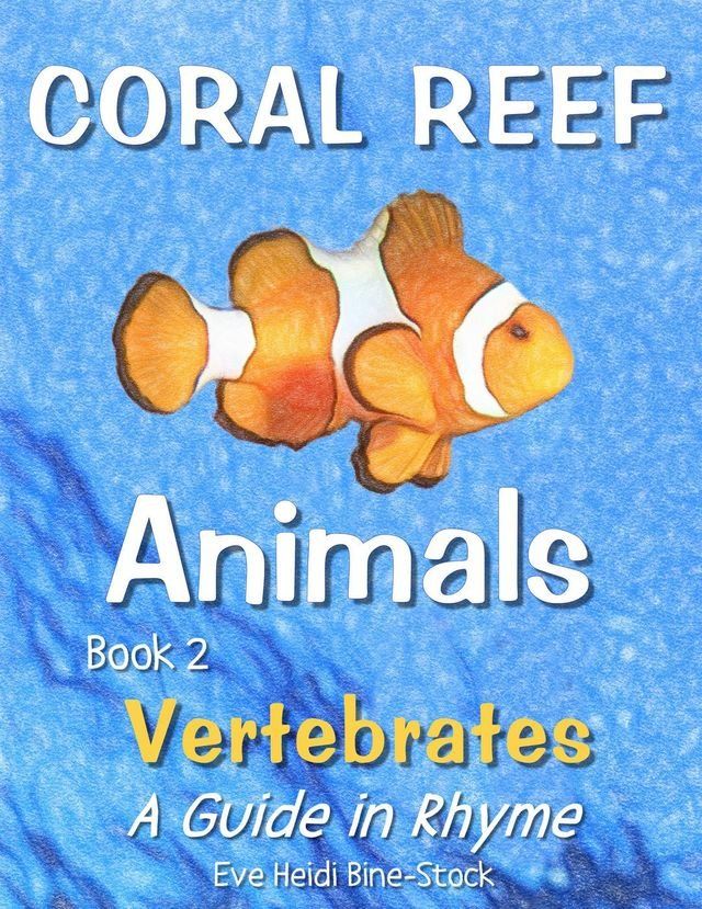  Coral Reef Animals Book 2: Vertebrates(Kobo/電子書)