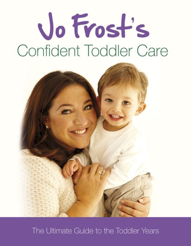  Jo Frost's Confident Toddler Care(Kobo/電子書)