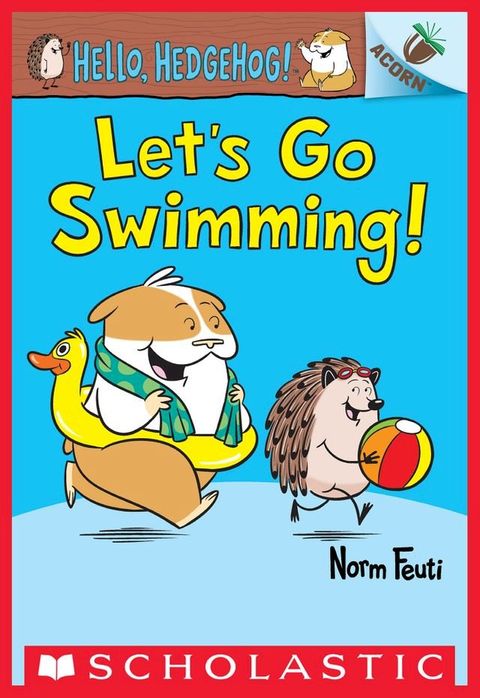 Let's Go Swimming!: An Acorn Book (Hello, Hedgehog! #4)(Kobo/電子書)