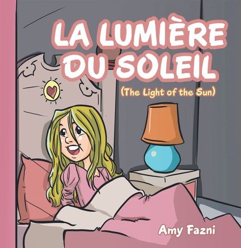 La Lumi&egrave;re Du Soleil(Kobo/電子書)