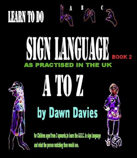 A TO Z Sign Language: Book 2(Kobo/電子書)